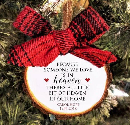 Memorial Gift Ornament. Because someone we love is in heaven. Custom colors and free personalization. All Ornaments buy 2 get 1 FREE.