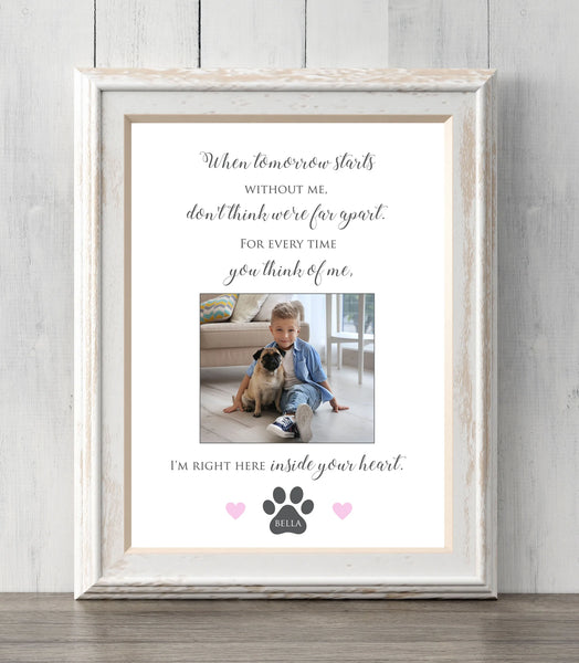 Personalized Pet Memorial 8x10 Print. Loss of pet. Add Photo. When tomorrow starts without me. All Prints BUY 2 GET 1 FREE
